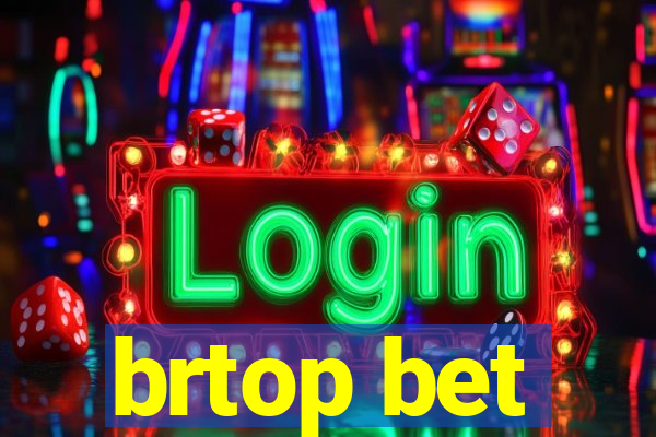 brtop bet